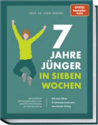 7 Jahre jünger in 7 Wochen : Mit dem META-Ernährungscode zum maximalen Erfolg - Mit köstlichen Anti-Aging-Rezepten nach aktuellen Erkenntnissen der Altersforschung （2. Aufl. 2023. 192 S. 73 Fotos. 240 mm）