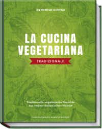 La cucina vegetariana tradizionale : Traditionelle vegetarische Gerichte aus meiner italienischen Heimat （1. Auflage 2024. 2024. 192 S. ca. 65 Fotos. 240 mm）
