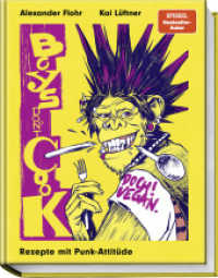 Boys don´t cook : Doch! Vegan. Rezepte mit Punk-Attitüde （1. Auflage 2025. 2025. 192 S. ca. 70 Rezepte,ca. 70 Fotos. 270 mm）