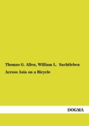 Across Asia on a Bicycle : (1894) （1., Aufl. 2012. 228 S. 210 mm）