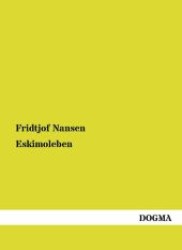 Eskimoleben （Nachdruck. 2012. 348 S. illustriert. 210 mm）