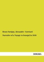 Narrative of a Voyage to Senegal in 1816 : (1818) （1st ed. 2012. 200 p. 210 mm）