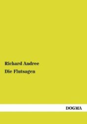 Die Flutsagen （1., Aufl. Nachdr. d. Ausg. v. 1891. 2011. 168 S. 210 mm）