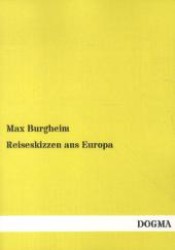 Reiseskizzen aus Europa （1., Aufl. Bearb. Nachdr. d. Originalausg. v. 1883. 2012. 156 S. 210 mm）