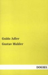 Gustav Mahler （1., Aufl. Bearb. Nachdr. 2012. 112 S. 200 mm）