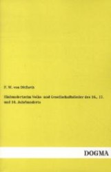 Einhundertzehn Volks- und Gesellschaftslieder des 16., 17. und 18. Jahrhundert : Nach fliegenden Blättern, handschriftlichen Quellen und dem Volksmunde （1., Aufl. Bearbeiteter Nachdr. d. Originalausg. v. 1873. 2012. 372 S.）