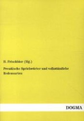Preußische Sprichwörter und volkstümliche Redensarten （1. Aufl. Nachdr. d. Originalausg. v. 1876. 2012. 280 S. 210 mm）