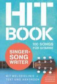 Hitbook Singer-Songwriter - 100 Songs für Gitarre (Hitbook 5) （2021. 408 S. 38 x 192 mm）