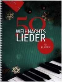50 Weihnachtslieder für Klavier （2021. 108 S. 30.5 cm）