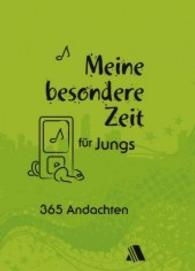 Meine besondere Zeit - für Jungs : 365 Andachten （2016. 376 S. 17.8 cm）