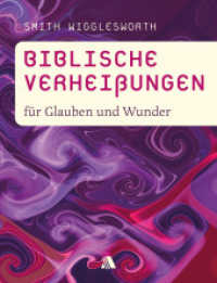 Biblische Verheißungen für Glauben und Wunder （2017. 224 S. 165 mm）