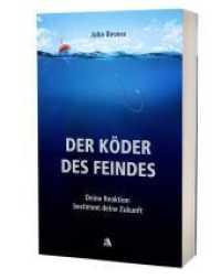 Der K&ouml;der des Feindes : Deine Reaktion bestimmt deine Zukunft （7. Aufl. 2021. 240 S. 20.5 cm）