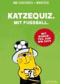 Katzequiz. Mit Fußball. : Mit Bonusteil zur WM 2014 （2014. 168 S. 148 mm）