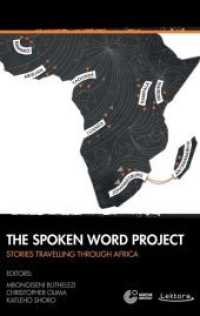 The Spoken Word Project, m. 1 DVD-ROM : Stories travelling through Africa （2014. 186 p. 19 cm）