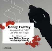 Henry Frottey, MP3-CD : Sein erster Fall: Teil 2 -Das Ende der Trilogie. Ein Hörspiel （2015. 142 x 125 mm）