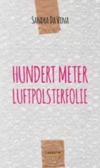 Hundert Meter Luftpolsterfolie （2016. 184 S. 19 cm）