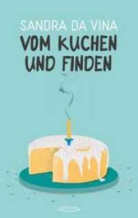 Vom Kuchen und Finden （2018. 188 S. 19 cm）