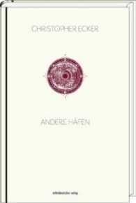 Andere Häfen : Erzählungen （2017. 208 S. 21 cm）