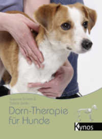 Dorn-Therapie für Hunde （2. Aufl. 2017. 200 S. 22.5 cm）