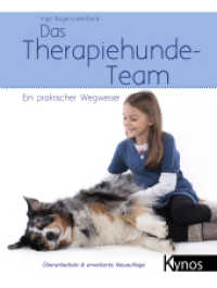 Das Therapiehunde-Team : Ein praktischer Wegweiser (Das besondere Hundebuch) （7. Aufl. 2018. 216 S. m. zahlr. farb. Abb. 232 mm）
