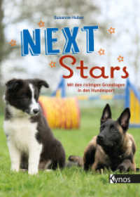 Next Stars : Mit den richtigen Grundlagen in den Hundesport （2023. 232 S. durchg. farb., zahlr. Fotos. 22.5 cm）
