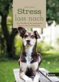 Stress lass nach : Ein Handbuch für entspannte Hunde und ihre Menschen （2023. 350 S. durchg. farb., zahlr. Fotos. 22.5 cm）