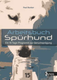 Arbeitsbuch Sp&uuml;rhund : Ein 15-Tage-Programm zur Geruchspr&auml;gung