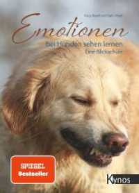 Emotionen bei Hunden sehen lernen : Eine Blickschule （4. Aufl. 2020. 624 S. 1300 Abb. 27 cm）