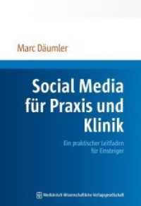 Social Media für Praxis und Klinik : Ein praktischer Leitfaden für Einsteiger