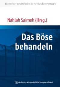Das Böse behandeln (Eickelborner Schriftenreihe 1) （2013. 238 S. 13 SW-Abb., 11 Tabellen. 240 mm）