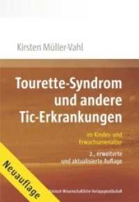 Tourette-Syndrom und andere Tic-Erkrankungen : im Kindes- und Erwachsenenalter