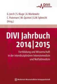 DIVI Jahrbuch 2014/2015 : Fortbildung und Wissenschaft in der interdisziplinären Intensivmedizin und Notfallmedizin (DIVI Jahrbuch Bd.4) （2014. 498 S. 84 SW-Abb., 54 Tabellen. 240 mm）