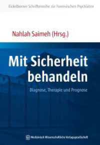 Mit Sicherheit behandeln : Diagnose, Therapie und Prognose (Eickelborner Schriftenreihe 2) （1. Auflage. 2014. 296 S. 25 SW-Abb., 13 Tabellen. 240 mm）