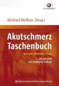 Akutschmerz Taschenbuch : Konzepte， Methoden， Praxis