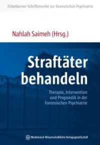 Straftäter behandeln : Therapie, Intervention und Prognostik in der Forensischen Psychiatrie (Eickelborner Schriftenreihe 3) （1. Auflage. 2015. 295 S. 38 SW-Abb., 8 Tabellen. 240 mm）