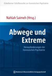 Abwege und Extreme : Herausforderungen der Forensischen Psychiatrie (Eickelborner Schriftenreihe 4) （2016. 316 S. 29 SW-Abb., 19 Tabellen. 240 mm）