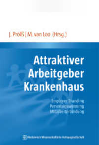 Attraktiver Arbeitgeber Krankenhaus : Employer Branding - Personalgewinnung - Mitarbeiterbindung.Mit einem Geleitwort von Bundesministerin Manuela Schwesig （2017. 353 S. 33 SW-Abb., 9 Tabellen. 240 mm）