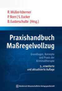 Praxishandbuch Maßregelvollzug : Grundlagen, Konzepte und Praxis der Kriminaltherapie （3., erw. u. aktualis. Aufl. 2018. 742 S. 12 SW-Abb., 17 Tabellen. 240）