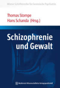 Schizophrenie und Gewalt (Wiener Schriftenreihe für Forensische Psychiatrie .5) （2018. 184 S. 38 SW-Abb., 25 Tabellen. 240 mm）