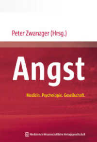Angst : Medizin. Psychologie. Gesellschaft. （2018. 316 S. 19 SW-Abb., 14 Tabellen. 240 mm）