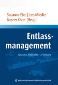 Entlassmanagement : Konzepte, Methoden, Umsetzung （2018. 236 S. 34 SW-Abb., 5 Tabellen. 240 mm）
