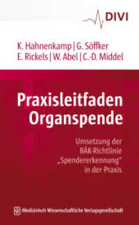 Praxisleitfaden Organspende : Umsetzung der BÄK-Richtlinie "Spendererkennung" in der Praxis （2021. 110 S. 6 SW-Abb., 3 Tabellen. 210 mm）