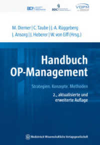 Handbuch OP-Management : Strategien. Konzepte. Methoden. 2., aktualisierte und erweiterte Auflage （2., überarb. Aufl. 2023. 696 S. 127 SW-Abb., 68 Tabellen. 240 mm）