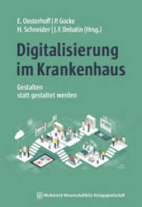 Digitalisierung im Krankenhaus : Gestalten statt gestaltet werden （2021. 242 S. 38 Farbabb., 3 Tabellen. 240 mm）
