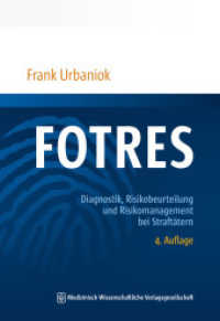 FOTRES - Forensisches Operationalisiertes Therapie-Risiko-Evaluations-System : Diagnostik, Risikobeurteilung und Risikomanagement bei Straftätern （4., überarb. Aufl. 2021. 654 S. 5 SW-Abb., 1 Tabellen. 240 mm）