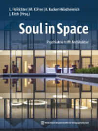 Soul in Space : Psychiatrie trifft Architektur （2022. 268 S. 255 Farbabb., 4 Tabellen. 280 mm）