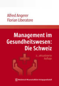 Management im Gesundheitswesen: Die Schweiz （2., überarb. Aufl. 2022. 256 S. 72 Farbabb., 17 Tabellen. 240 mm）