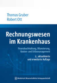 Rechnungswesen im Krankenhaus : Finanzbuchhaltung, Bilanzierung, Kosten- und Erlösmanagement （2., überarb. Aufl. 2022. 480 S. 62 SW-Abb., 69 Tabellen. 240 mm）