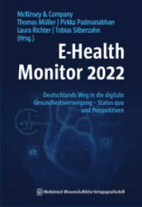 E-Health Monitor 2022 : Deutschlands Weg in die digitale Gesundheitsversorgung - Status quo und Perspektiven (eHealth Monitor 2) （2022. 259 S. 47 Farbabb., 8 Tabellen. 240 mm）