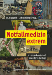 Notfallmedizin extrem : 2., aktualisierte und erweiterte Auflage （2., überarb. Aufl. 2023. 418 S. 90 Farbabb., 25 Tabellen. 240 mm）